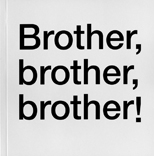 Cover Brother, brother, brother!